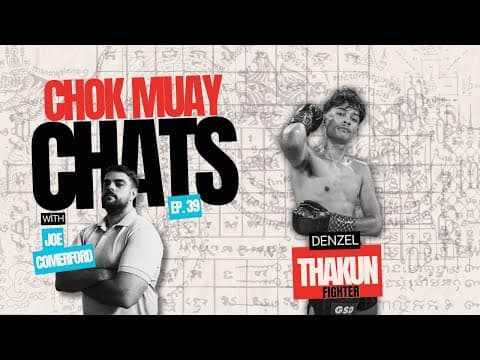 Chok Muay Chats: Episode 39- Denzel Thakun, Rising Star of Rajadamnern World Series